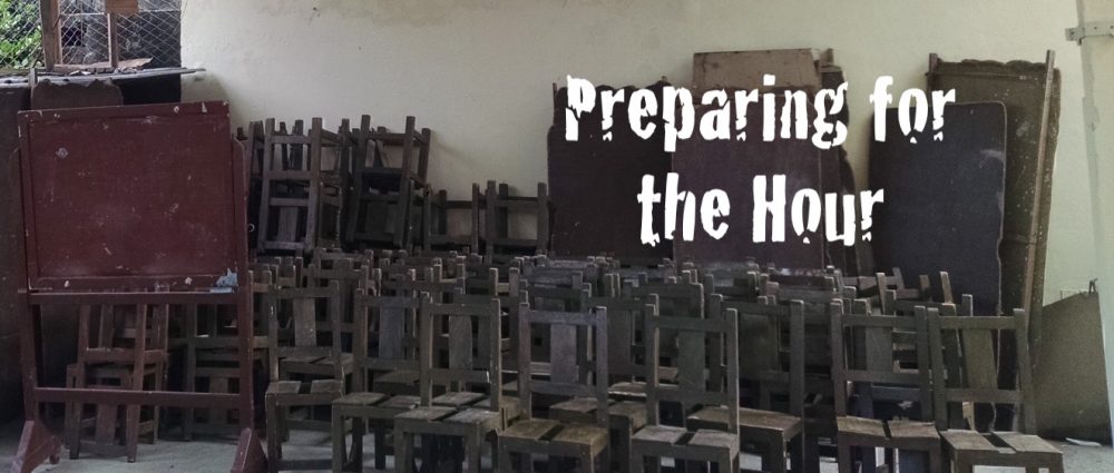 Preparing for the Hour