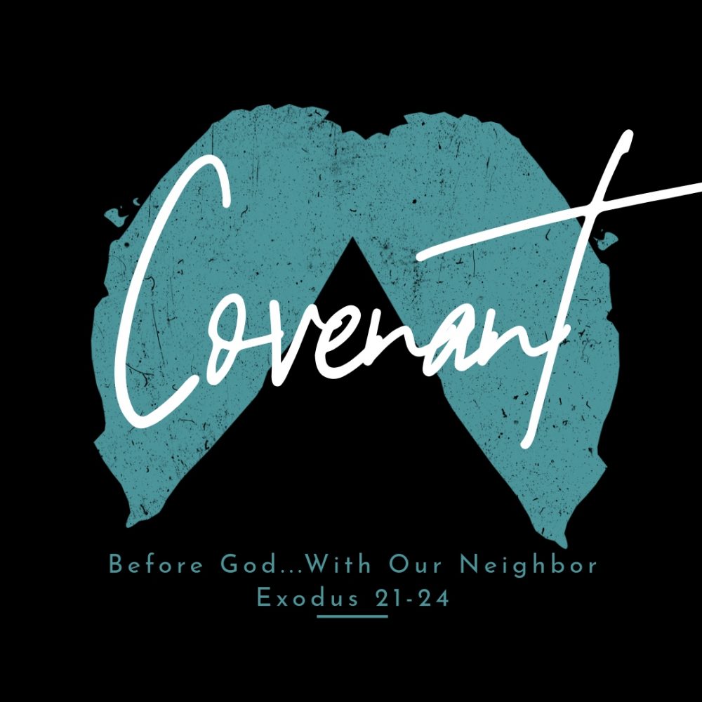 Covenant: Before God...with our neighbor