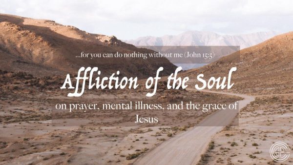 Affliction of the Soul